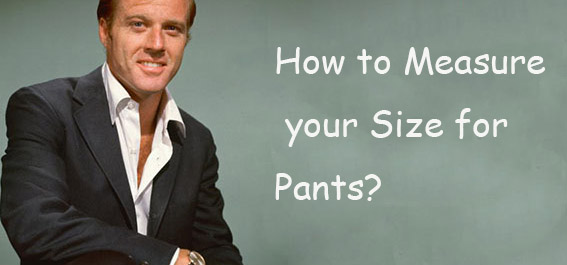 How to Measure your Size for Pants?