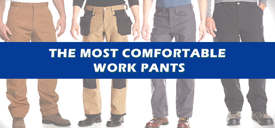 What Are The Most Comfortable Work Pants?